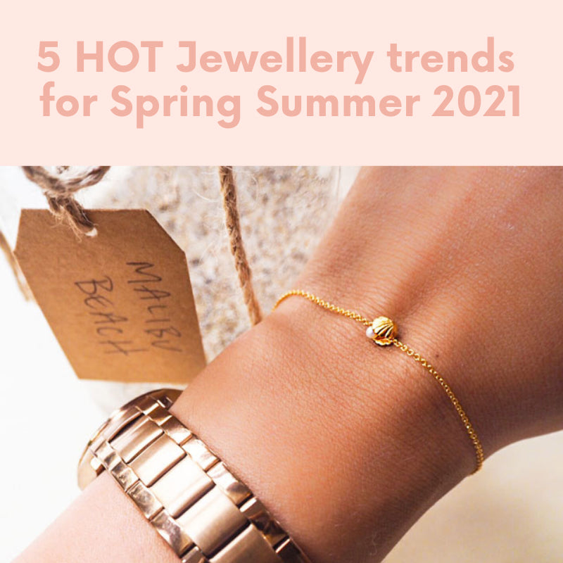 5 of the hottest jewellery trends for Spring Summer 2021